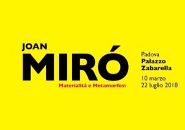 Joan Miró Materiality and Metamorphosis Exhibition in Padua